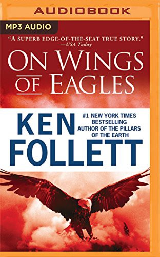 Ken Follett: On Wings of Eagles (AudiobookFormat, Brilliance Audio)