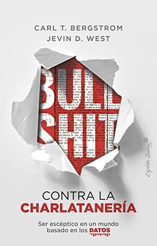 Carl T. Bergstrom, Jevin D. West, Victoria Pradilla Canet: Bullshit : contra la charlatanería (Paperback, 2021, Capitán Swing)