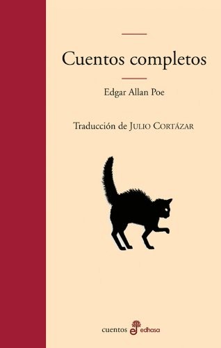 Julio Cortázar, Edgar Allan Poe, Gregorio Cantera: Cuentos completos (Hardcover, 2009, Editora y Distribuidora Hispano Americana, S.A.)