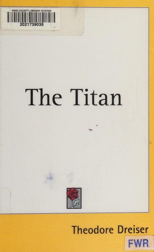 Theodore Dreiser: The Titan (Paperback, Kessinger Publishing)