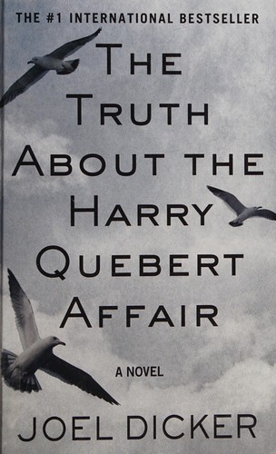 Joël Dicker: The truth about the Harry Quebert affair (2014, Thorndike Press, A part of Gale, Cengage Learning)