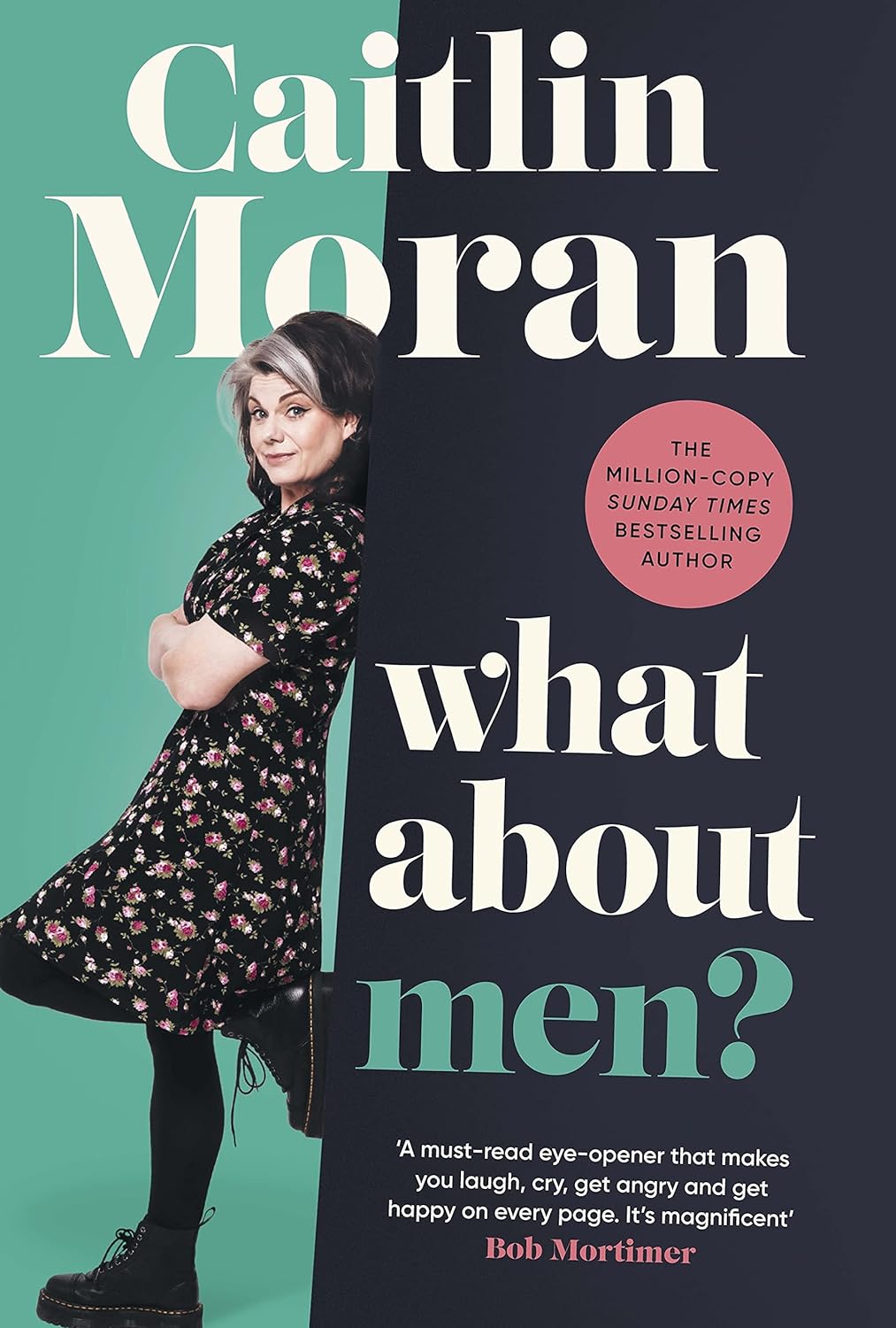 Caitlin Moran: What About Men? (Hardcover, 2023, Ebury Press)