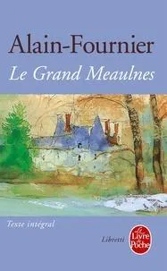 Alain-Fournier: Le Grand Meaulnes - Edition Collège (French language, 2013)