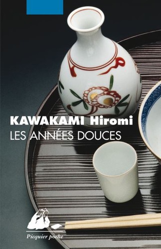 Hiromi Kawakami: Les années douces (French language, 2005, Philippe Picquier)
