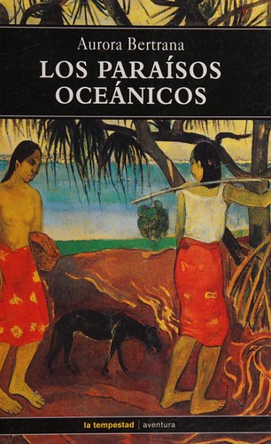 Aurora Bertrana: Los paraísos oceánicos (Spanish language, 2003, Ediciones de la Tempestad)