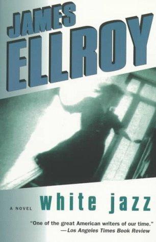 James Ellroy: White Jazz (1997, Ballantine Books)