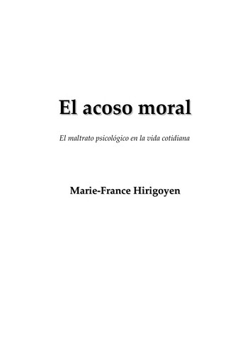 Marie-France Hirigoyen: El acoso moral (Paperback, Spanish language, 1999, Paidós)