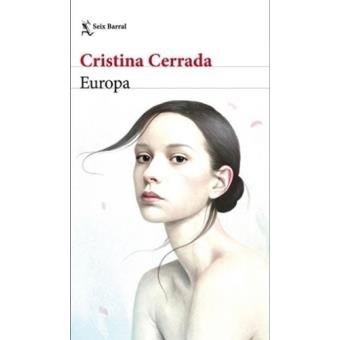 Cristina Cerrada: Europa (2017, Seix Barral)