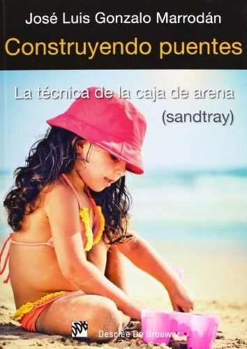 José Luis Gonzalo Marrodán: Construyendo puentes (Paperback, Desclée De Brouwer)