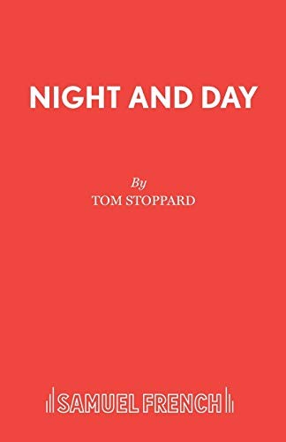 Tom Stoppard: Night and Day (Acting Edition) (Paperback, 1978, Samuel French Ltd)