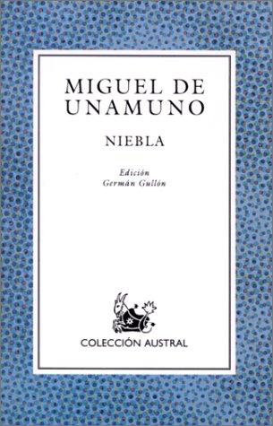 Miguel de Unamuno, German Gullon: Niebla (Coleccion Austral (1987), 115.) (Paperback, Spanish language, 1996, Planeta Pub Corp)