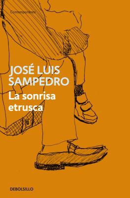 José Luis Sampedro: La sonrisa etrusca (Paperback, Spanish language, 2003, Debolsillo)