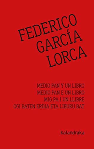 Federico García Lorca, Henrique Alvarellos, Miquel Desclot, Juan Luis Zabala: Medio pan y un libro (Paperback, KALANDRAKA, Kalandraka)