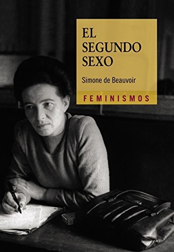 Simone de Beauvoir: El segundo sexo (Paperback, Ediciones Cátedra)