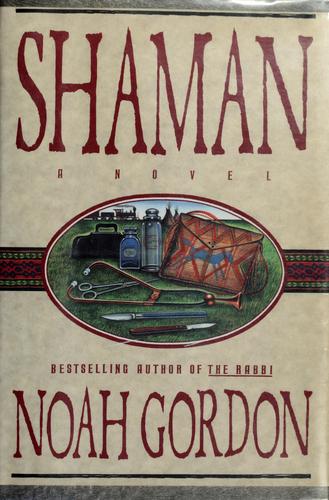 Noah Gordon: Shaman (1992, Dutton)