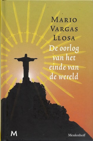 Mario Vargas Llosa: De oorlog van het einde van de wereld (Hardcover, Dutch language, 1984, Meulenhoff)