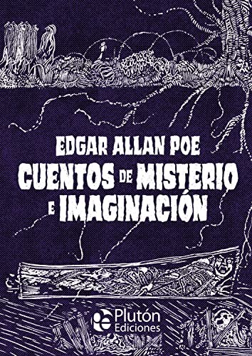 Edgar Allan Poe, Harry Clarke, Benjamin Briggent: Cuentos de Misterio e Imaginación (Hardcover, Plutón Ediciones)