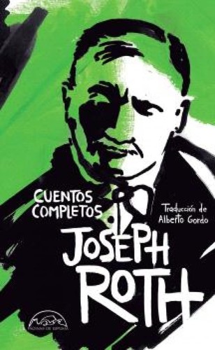 Joseph Roth: Cuentos completos (Hardcover, Páginas de Espuma)