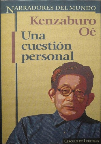 Kenzaburō Ōe: Una cuestión personal (Hardcover, 1994, Círculo de lectores)