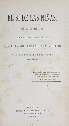 Leandro Fernández de Moratín: El sí de las niñas (Spanish language, 1875, Librería Mayol)