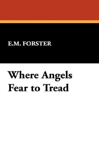 E. M. Forster: Where Angels Fear to Tread (Hardcover, 2007, Wildside Press)