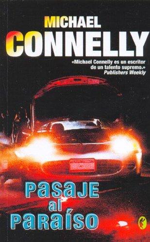 Michael Connelly: Pasaje Al Paraiso / Passage to the Paraiso (Paperback, Spanish language, Ediciones B)