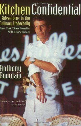 Anthony Bourdain, Anthony Bourdain: Kitchen Confidential : Adventures in the Culinary Underbelly (Paperback, 2000, HarperCollins)