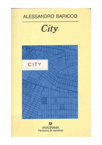 Alessandro Baricco: City (Paperback, Spanish language, 2001, Anagrama)