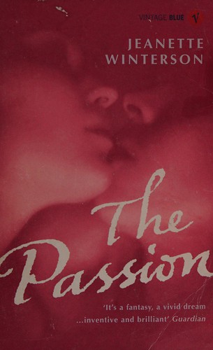Jeanette Winterson: The passion (2004, Vintage)