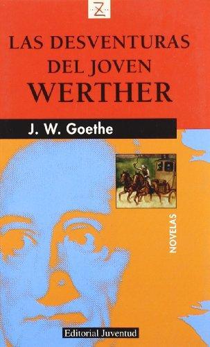 Johann Wolfgang von Goethe: Las desventuras del joven Werther (Spanish language, 2004)