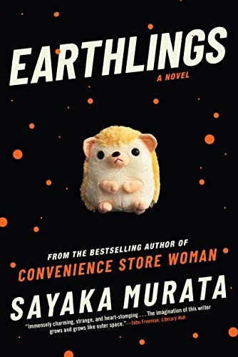 村田沙耶香, Ginny Tapley Takemori, Sayaka Murata: Earthlings (2020, Grove Press)