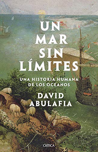 David Abulafia, Tomás Fernández Aúz: Un mar sin límites (Hardcover, 2021, Editorial Crítica)