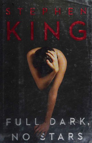 Stephen King: Full Dark, No Stars (Hardcover, 2010, Scribner)