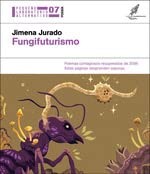 Valentino Lasso, Jimena Jurado: Fungifuturismo (Paperback, Ediciones El Transbordador)
