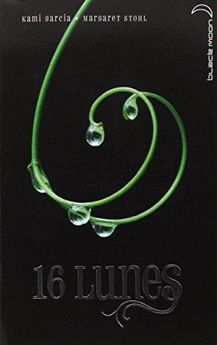 Kami Garcia, Margaret Stohl: 16 lunes (French language, 2010, Hachette Jeunesse)