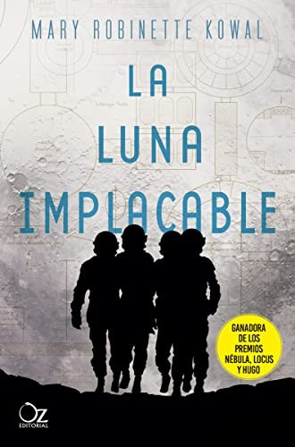 Aitana Vega Casiano, Mary Robinette Kowal: La luna implacable (Paperback, 2022, Oz Editorial, OZ)