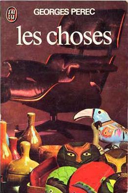 Georges Perec: Les Choses (French language, 1965, J'ai Lu)