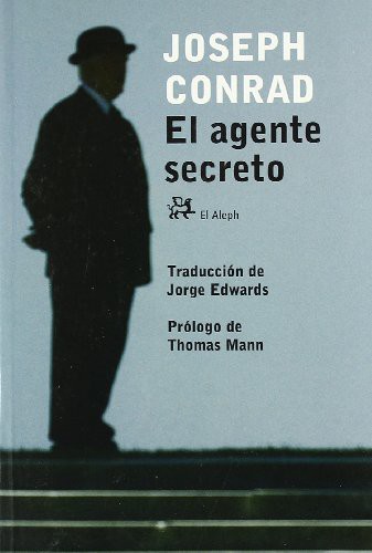 Joseph Conrad: El agente secreto (Paperback, El Aleph Editores)