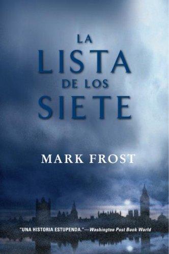 Mark Frost: La Lista de los Siete (Paperback, Rayo)