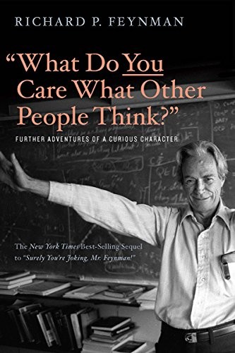 Richard P. Feynman, Ralph Leighton: "What Do You Care What Other People Think?" (Paperback, W. W. Norton & Company)