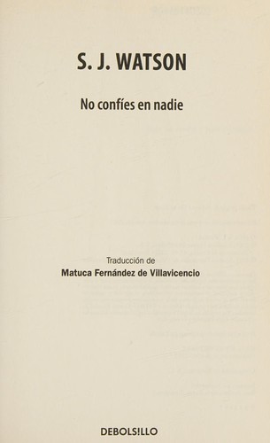 S.j. Watson: No confíes en nadie (Spanish language, 2016, Penguin Random House Grupo Editorial, Debolsillo)