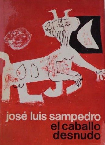 José Luis Sampedro: El caballo desnudo (Hardcover, Spanish language, 1970, Planeta)