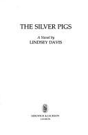 Lindsey Davis: Silver Pigs (Hardcover, 1989, Crown)