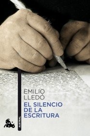 Emilio Lledó Iñigo: El silencio de la escritura (Paperback, Spanish language, 1999, Editorial Austral)