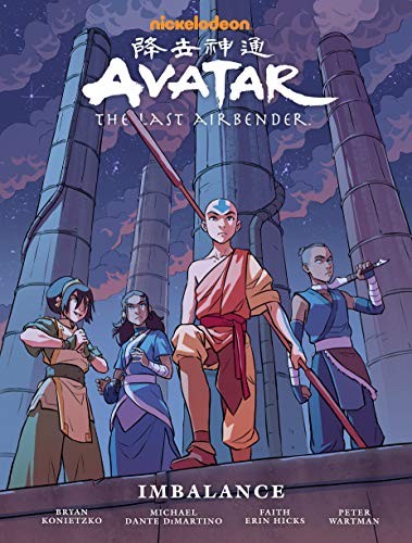 Faith Erin Hicks, Peter Wartman, Ryan Hill, Michael Dante DiMartino, Bryan Konietzko: Avatar: The Last Airbender – Imbalance (Hardcover, 2020, Dark Horse Books)
