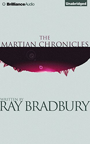 Ray Bradbury, Mark Boyett, Mark Boyett: The Martian Chronicles (AudiobookFormat, 2014, Brilliance Audio)