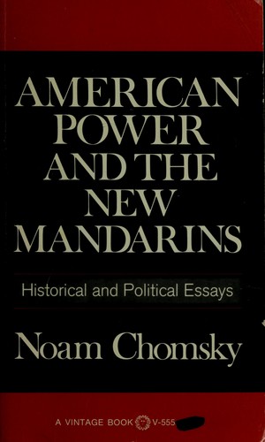 Noam Chomsky: American power and the new mandarins. (1969, Pantheon Books)