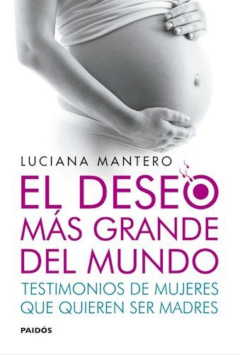 MANTERO: El Deseo Más Grande Del Mundo (Paperback, PAIDOS)