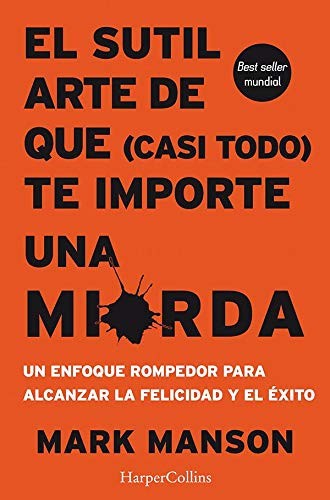 Mark Manson, Anna Roig: El sutil arte de que te importe una mierda (Spanish language, 2018, HarperCollins)