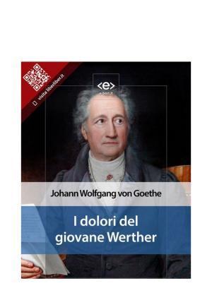 Johann Wolfgang von Goethe: I dolori del giovane Werther (Italian language)